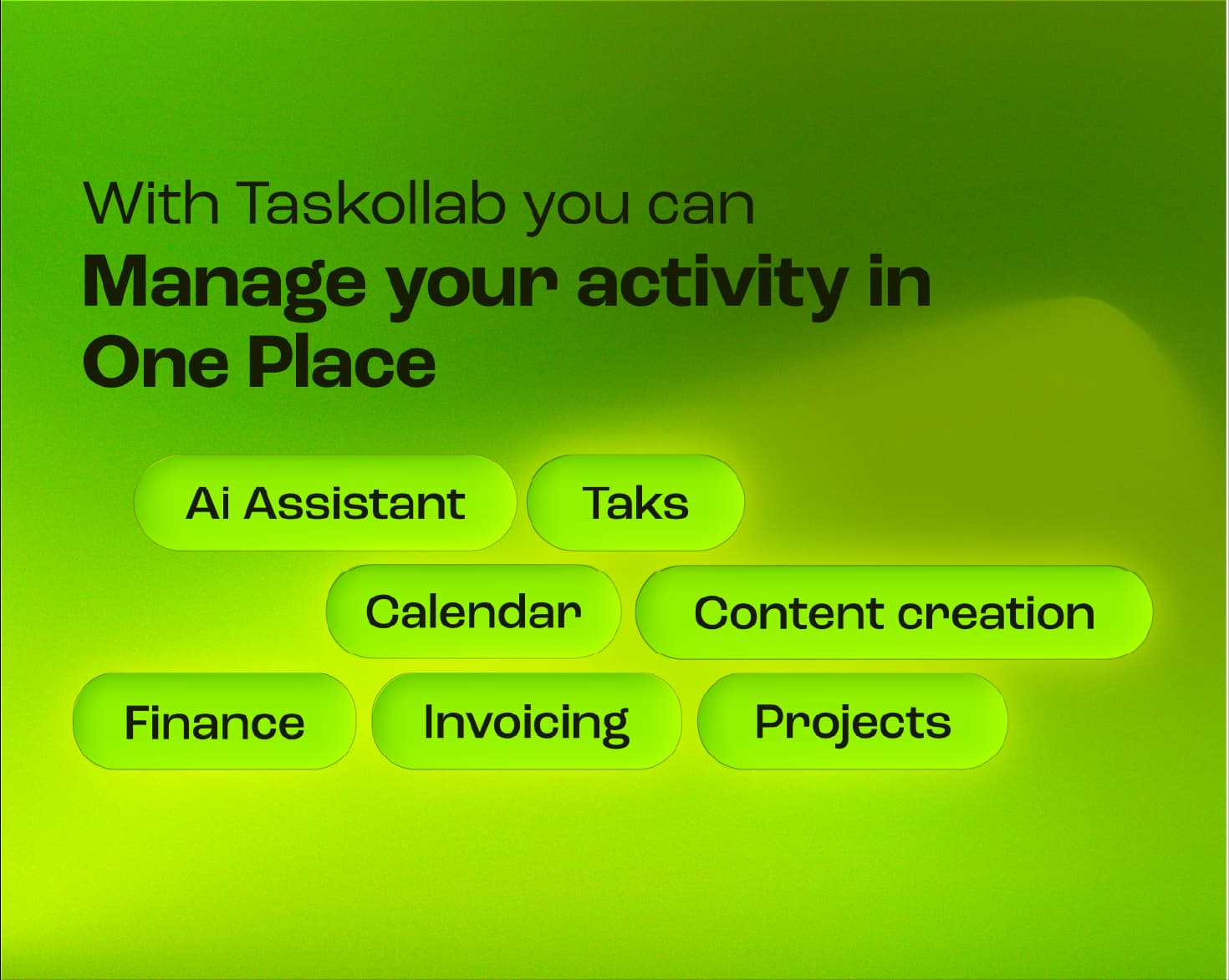 Manage your activity in One Place